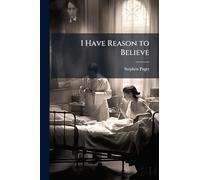 I Have Reason to Believe