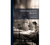 I Have Reason to Believe