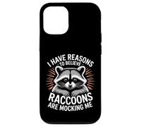 I Have Reasons to Believe Raccoons are Mocking Me |- Coque pour iPhone 12/12 Pro