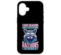 I Have Reasons to Believe Raccoons are Mocking Me Coque pour iPhone 16