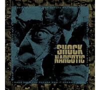 Shock Narcotic - I Have Seen The Future and It Doesn't Work