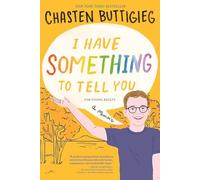 I Have Something to Tell You-For Young Adults: A Memoir