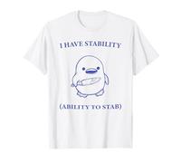 I Have Stability Ability To Stab Duck Meme Pour Hommes Femmes T-Shirt