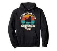 I Have Standards But I Still Like to Parti Funny Caniche Mom Sweat à Capuche
