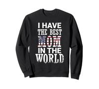 I Have The Best Mom in The World American Flag Mothers Day Sweatshirt