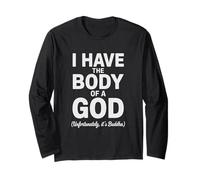 I Have The Body of A God (Malheureusement, C'est Bouddha.) Manche Longue