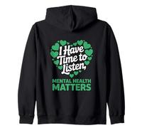 I Have Time To Listen Mental Health Awareness Matters Sweat à Capuche