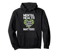 I Have Time To Listen Mental Health Awareness Matters Sweat à Capuche