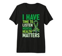 I Have Time to Listen Mental Health Awareness Matters T-Shirt Haut de Gamme