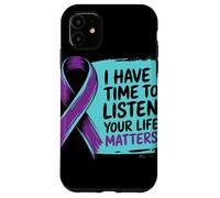 I Have Time to Listen Your Life Matters Ruban Violet Coque pour iPhone 11