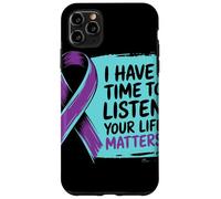 I Have Time to Listen Your Life Matters Ruban Violet Coque pour iPhone 11 Pro Max