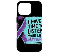 I Have Time to Listen Your Life Matters Ruban Violet Coque pour iPhone 16 Pro