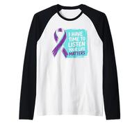 I Have Time to Listen Your Life Matters Ruban Violet Manche Raglan