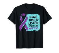 I Have Time to Listen Your Life Matters Ruban Violet T-Shirt
