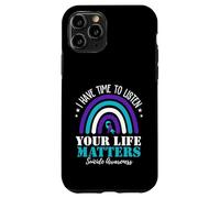 I Have Time to Listen Your Life Matters Suicide Prevention Coque pour iPhone 11 Pro