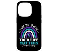 I Have Time to Listen Your Life Matters Suicide Prevention Coque pour iPhone 14 Pro