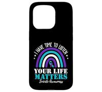 I Have Time to Listen Your Life Matters Suicide Prevention Coque pour iPhone 15 Pro