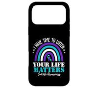 I Have Time to Listen Your Life Matters Suicide Prevention Coque pour iPhone 17 Pro Max
