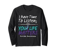 I Have Time to Listen Your Life Matters Suicide Prevention Manche Longue
