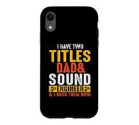 I Have Titles Dad & Sound Engineer Engineering Job Titiles Coque pour iPhone XR