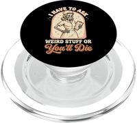 I Have to Ask Weird Stuff Or You'll Die Mème Grenouille PopSockets PopGrip pour MagSafe
