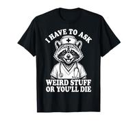 I Have to Ask Weird Stuff Or You'll Die Mème Grenouille T-Shirt