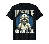 I Have to Ask Weird Stuff Or You'll Die Mème Grenouille T-Shirt