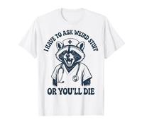 I Have to Ask Weird Stuff Or You'll Die Mème Grenouille T-Shirt