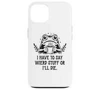 I Have to Say Weird Stuff Or I'll Die Frog Drinking Coffee Coque pour iPhone 13