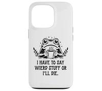 I Have to Say Weird Stuff Or I'll Die Frog Drinking Coffee Coque pour iPhone 13 Pro