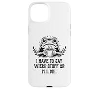 I Have to Say Weird Stuff Or I'll Die Frog Drinking Coffee Coque pour iPhone 15 Plus