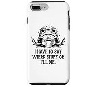 I Have to Say Weird Stuff Or I'll Die Frog Drinking Coffee Coque pour iPhone 7 Plus/8 Plus