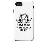 I Have to Say Weird Stuff Or I'll Die Frog Drinking Coffee Coque pour iPhone SE (2020) / 7/8