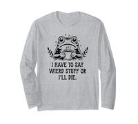 I Have to Say Weird Stuff Or I'll Die Frog Drinking Coffee Manche Longue