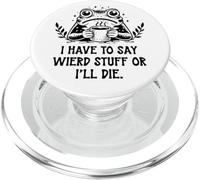 I Have to Say Weird Stuff Or I'll Die Frog Drinking Coffee PopSockets PopGrip pour MagSafe