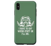 I Have to Say Weird Stuff Or I'll Die Funny Frog Coffee Meme Coque pour iPhone XS Max