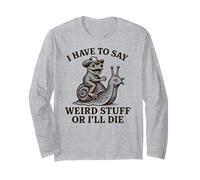 I Have to Say Weird Stuff Or I'll Die - Funny Frog Manche Longue