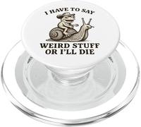 I Have to Say Weird Stuff Or I'll Die - Funny Frog PopSockets PopGrip pour MagSafe