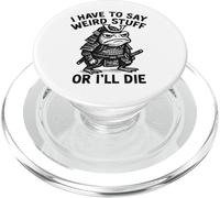 I Have to Say Weird Stuff Or I'll Die - Grenouille Samouraï drôle PopSockets PopGrip pour MagSafe