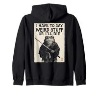 I Have to Say Weird Stuff Or I'll Die - Grenouille Samouraï drôle Sweat à Capuche