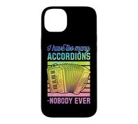I Have Too Many Accordéons Said Nobody Ever Coque pour iPhone 14 Plus