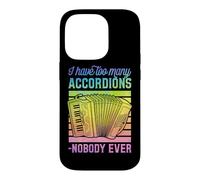 I Have Too Many Accordéons Said Nobody Ever Coque pour iPhone 14 Pro