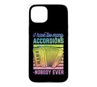 I Have Too Many Accordéons Said Nobody Ever Coque pour iPhone 15 Plus