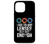 I Have Too Many Lenses But Not Enough Coque pour iPhone 13 Pro Max