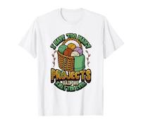 I Have Too Many Projects Said No Knitter Ever Funny Knitting T-Shirt