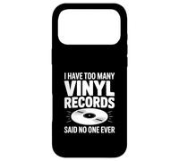 I Have Too Many Vinyl Records Said No One Ever Coque pour iPhone 17 Pro Max