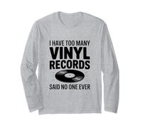 I Have Too Many Vinyl Records Said No One Ever Manche Longue