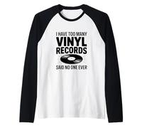 I Have Too Many Vinyl Records Said No One Ever Manche Raglan