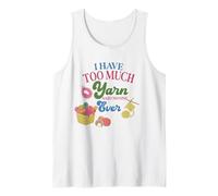 I Have Too Much Yarn Said No One Ever Knitting Humour Débardeur