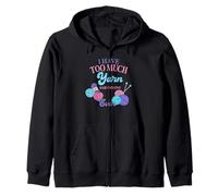 I Have Too Much Yarn Said No One Ever Knitting Humour Sweat à Capuche